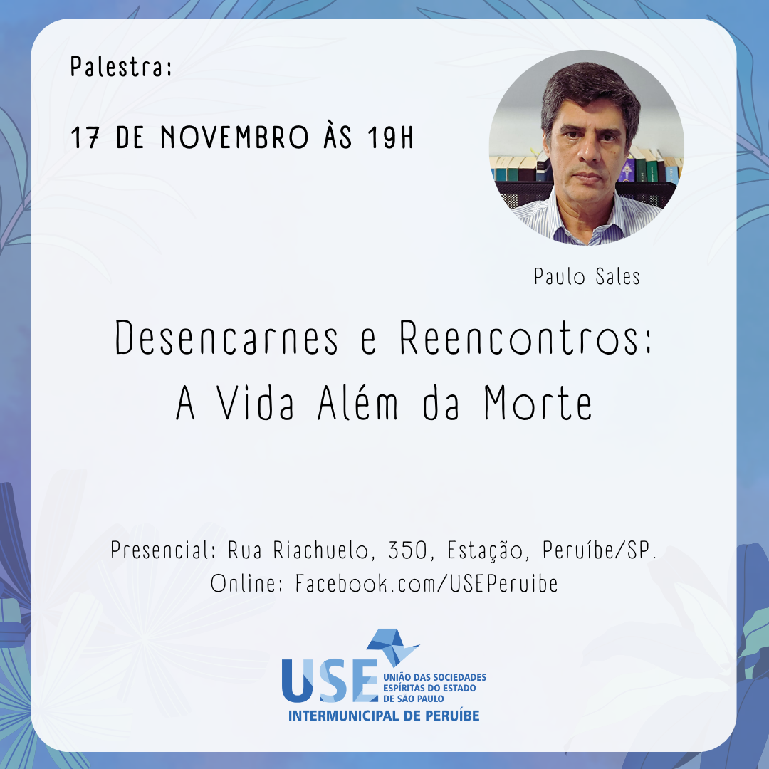 Desencarnes e Reencontros: A Vida Além da Morte com Paulo Sales.