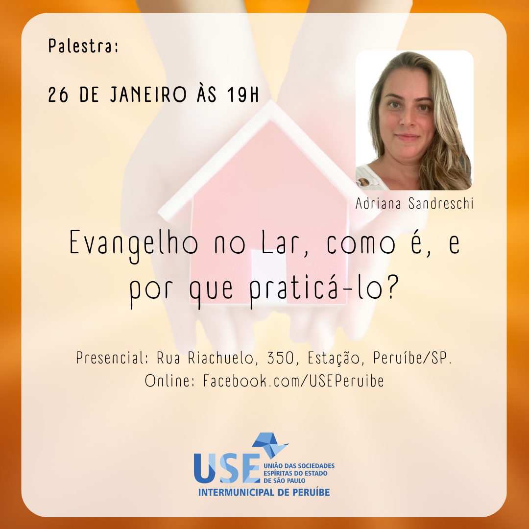 Evangelho no Lar, Como é, e Por que Praticá-lo? com Adriana Sandreschi.