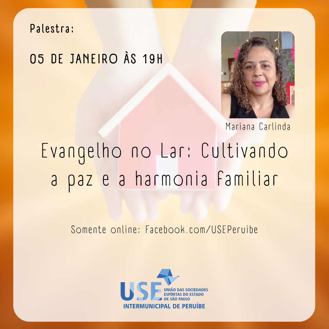 Evangelho no Lar – Cultivando a Paz e a Harmonia Familiar com Mariana Carlinda.