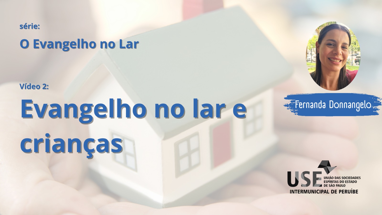 Acompanhe a série “Evangelho no lar” – Evangelho no lar e crianças